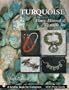 Turquoise: Mines, Mineral & Wearable Art (Schiffer Book for Collectors)