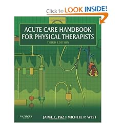 Acute Care Handbook for Physical Therapists by Jaime C. Paz MS PT and Michele P. West MS PT