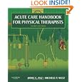 Acute Care Handbook for Physical Therapists by Jaime C. Paz MS PT and Michele P. West MS PT