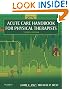 Acute Care Handbook for Physical Therapists, 3e