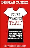 You're wearing that?