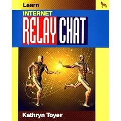 Learn Internet Relay Chat (Learn Series)