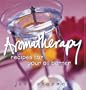 Aromatherapy: Recipes for Your Oil Burner