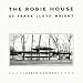 The Robie House of Frank Lloyd Wright (Chicago Architecture and Urbanism)