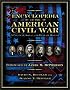 Encyclopedia of the American Civil War: A Political, Social, and Military History