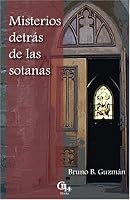 Misterios detr&Atilde;&iexcl;s de las sotanas (Spanish Edition)