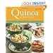 Quinoa Cuisine: 150 Creative Recipes for Super Nutritious, Amazingly Delicious Dishes