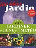 Agenda 2007 : Jardiner avec la lune et la m�t�o