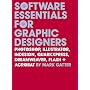 Software Essentials for Graphic Designers: Photoshop, Illustrator, Quark, Indesign, Quarkxpress, Dreamweaver, Flash, and Acrobat