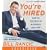 You're Hired CD: How to Succeed in Business and Life from the Winner of The Apprentice
