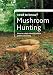 Mushroom Hunting (Collins Need to Know?)