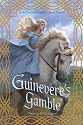 Guinevere's Gamble (The Chrysalis Queen Quartet)