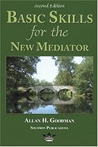 Basic Skills for the New Mediator, Second Edition