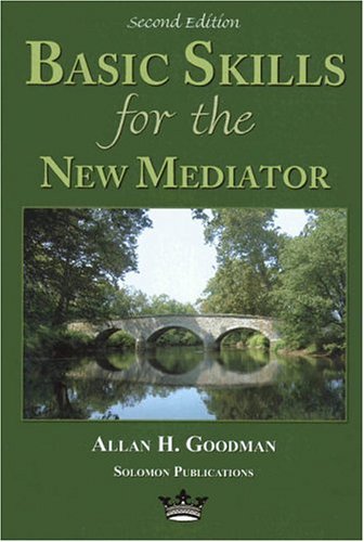 Basic Skills for the New Mediator, Second Edition