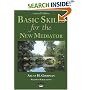Basic Skills for the New Mediator, Second Edition