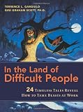 In the Land of Difficult People: 24 Timeless Tales Reveal How to Tame Beasts at Work