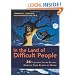 In the Land of Difficult People: 24 Timeless Tales Reveal How to Tame Beasts at Work