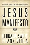 Jesus Manifesto: Restoring the Supremacy and Sovereignty of Jesus Christ (Hardcover)