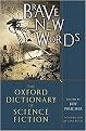 Brave New Words (The Oxford Dictionary of Science Fiction) (Hardcover)