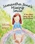 Samantha Jane's Missing Smile: A Story about Coping with the Loss of a Parent