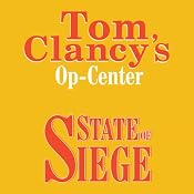 State of Siege: Tom Clancy's Op-Center #6 | [Tom Clancy, Steve Pieczenik, Jeff Rovin]
