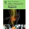Office Orthopedics for Primary Care: Diagnosis, 1e