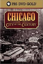 Chicago - City of the Century