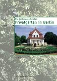 Produkt-Bild: Gartendenkmale in Berlin. Privatg&auml;rten