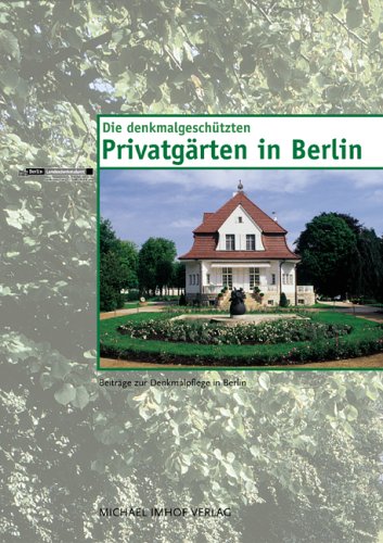 Gartendenkmale in Berlin. Privatgärten