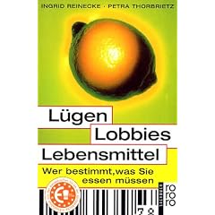 L�gen, Lobbies, Lebensmittel