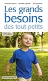 GRANDS BESOINS DES TOUT-PETITS -LES