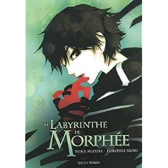Les chefs d'oeuvre de Hiroshi Mori, Tome 2 : Le labyrinthe de Morph�e