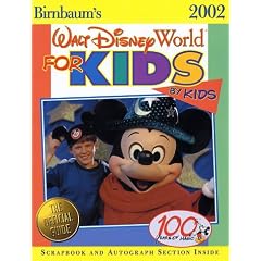Walt Disney World for Kids, by Kids 2002 (Birnbaum's Travel Guides)