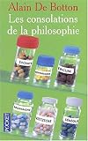 Les consolations de la philosophie par Alain de Botton Les consolations de la philosophie par Alain de Botton