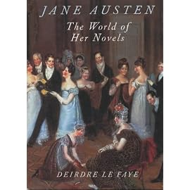 Jane Austen: The World of Her Novels
