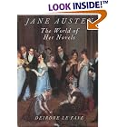 Jane Austen: The World of Her Novels by Deirdre Le Faye