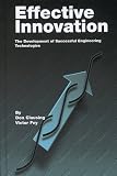Effective Innovation: The Development of Successful Engineering Technologies