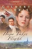 Hope Takes Flight (Originally A Time to Die) (American Century Series #2)