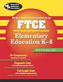FTCE (REA) - The Best Teachers' Test Preparation, FTCE: K-6 (REA Test Preps)