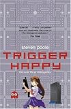 Trigger Happy: The Inner Life of Videogames