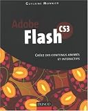 Adobe Flash CS3 : Cr�ez des contenus anim�s et interactifs