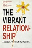 The vibrant relationship : a handbook for couples and therapists
