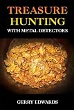 Treasure Hunting With Metal Detectors