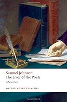 The Lives of the Poets: A Selection (Oxford World's Classics) The Lives of the Poets: A Selection (Oxford World's Classics)