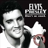 Don't Be Cruel [Original Studio Versionen] - Presley,Elvis