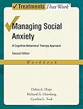 Managing social anxiety : a cognitive-behavioral therapy approach : workbook