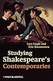 Studying Shakespeare's contemporaries