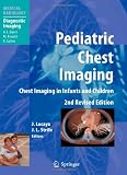 Pediatric Chest Imaging: Chest Imaging in Infants and Children (Medical Radiology / Diagnostic Imaging)