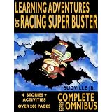 Complete Learning Adventures of Racing Super Buster (The Complete Series Omnibus) ~ Robert Stanek