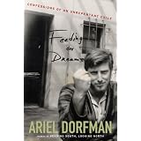 Feeding on Dreams: Confessions of an Unrepentant Exile